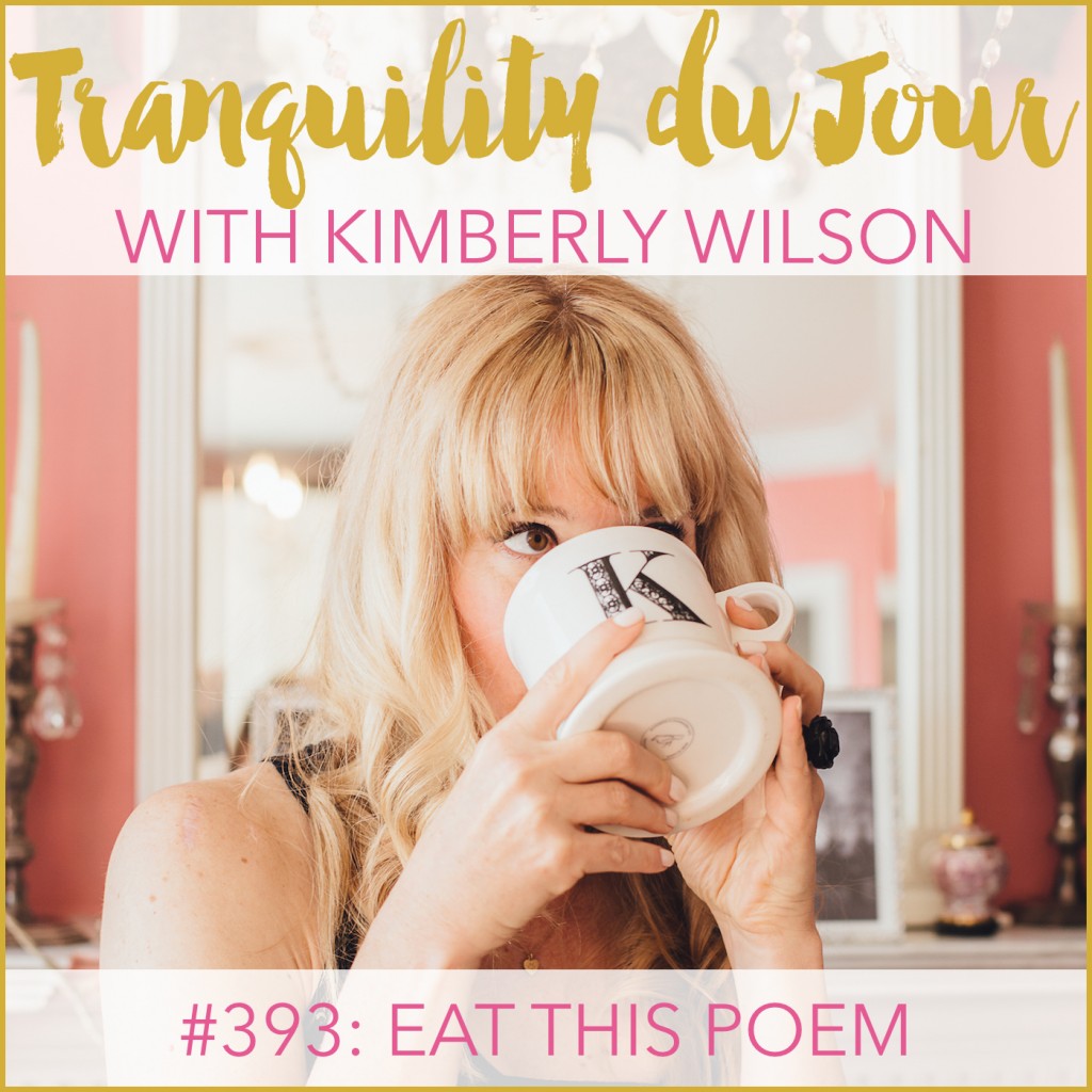 Tranquility du Jour #393: Eat This Poem